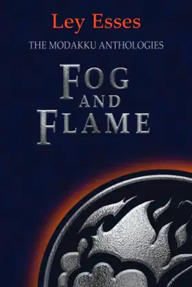 Fog and Flame (The Modakku Anthologies) poster