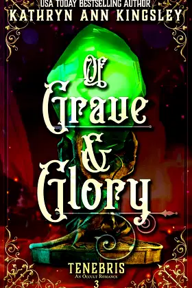 Of Grave & Glory (Tenebris: An Occult Romance Book 3) poster