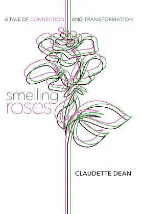 Smelling Roses: A Tale of Connection and Transformation poster