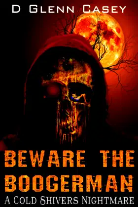 Beware The Boogerman: A Cold Shivers Nightmare poster