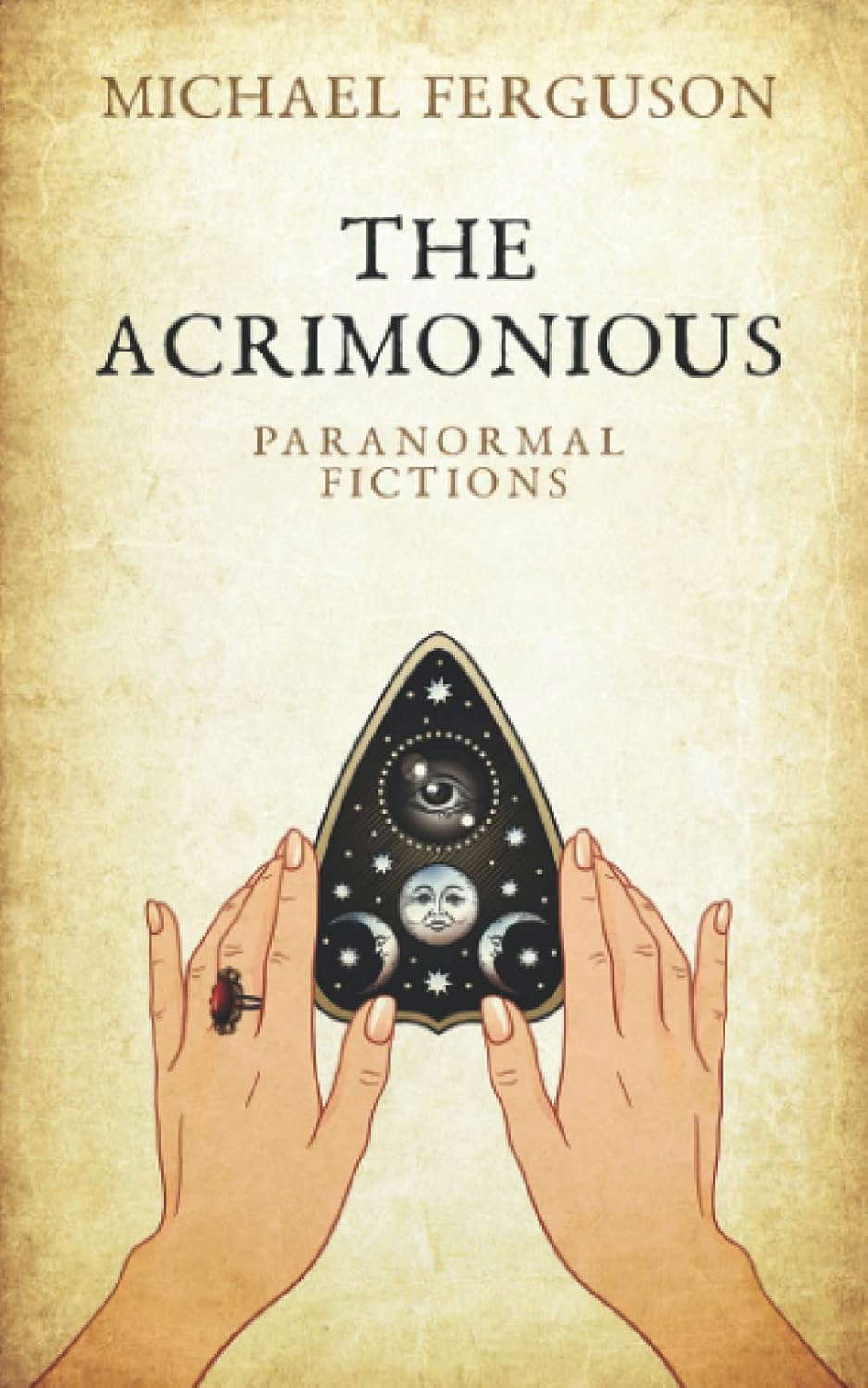 The Acrimonious: Paranormal Fictions poster