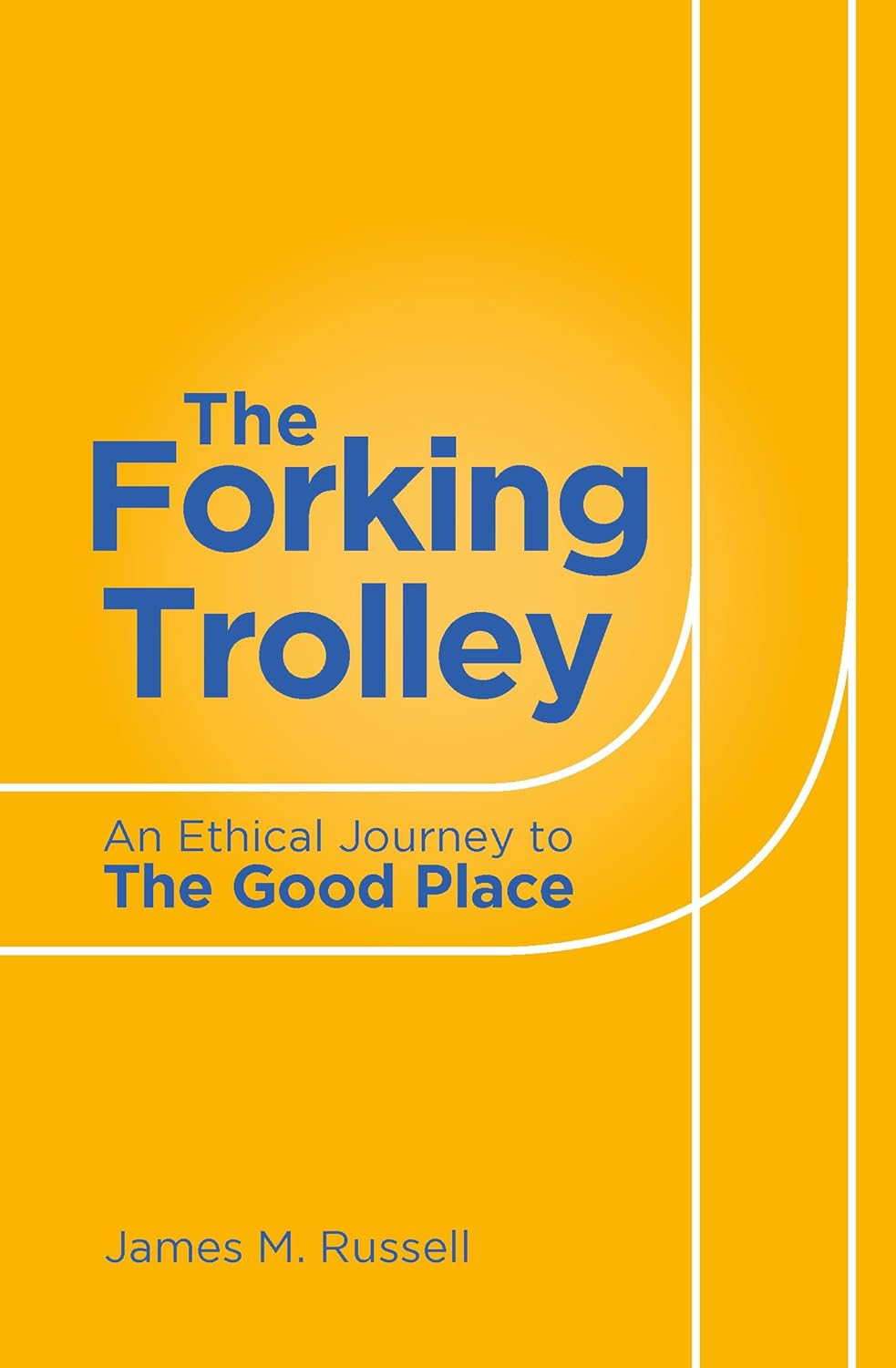 Forking Trolley: An Ethical Journey to The Good Place poster