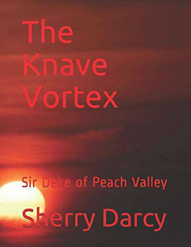 The Knave Vortex: Sir Deke of Peach Valley (Knights of a Magdalene) poster