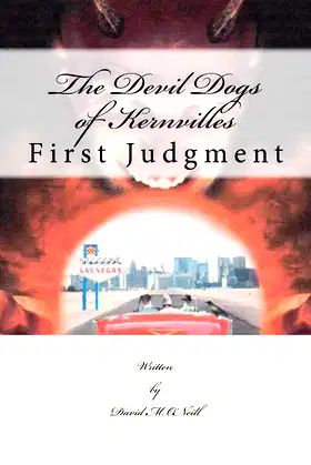 The Devil Dogs of Kernville: First Judgment poster