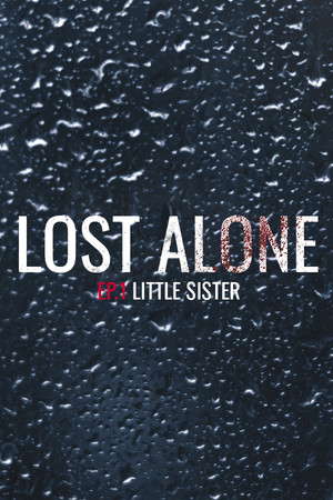 Lost Alone Ep.1 - Sorellina poster