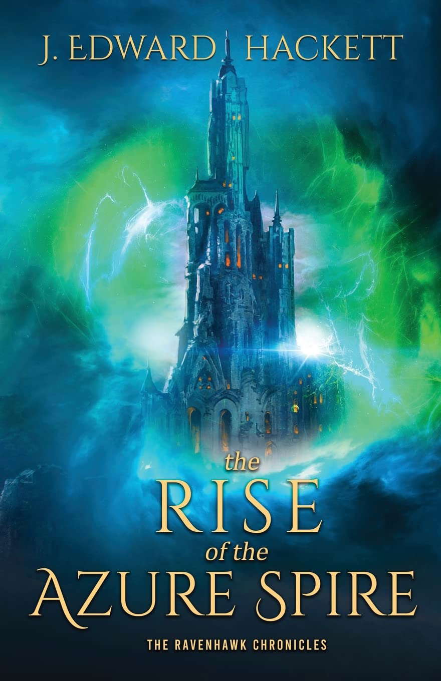 The Rise of the Azure Spire (The Ravenhawk Chronicles) poster