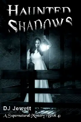 Haunted Shadows: A Supernatural Mystery (Book 4) poster