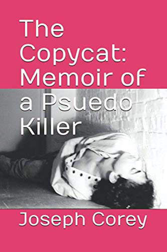 The Copycat: Memoir of a Psuedo Killer poster