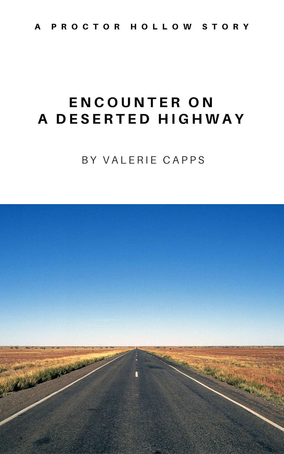 ENCOUNTER ON A DESERTED HIGHWAY: A Proctor Hollow Story poster