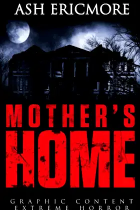 Mother's Home: Extreme Horror poster