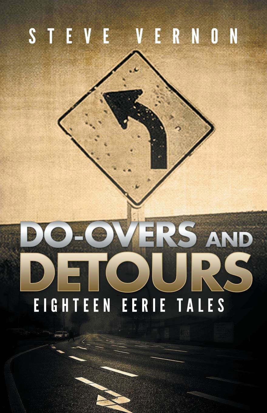 Do-Overs And Detours: Eighteen Eerie Tales poster