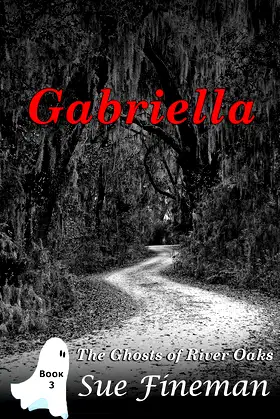 Gabriella (Ghosts of River Oaks Book 3) poster