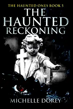 The Haunted Reckoning: Paranormal Suspense poster