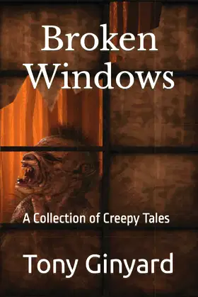 Broken Windows: A Collection of Creepy Tales poster