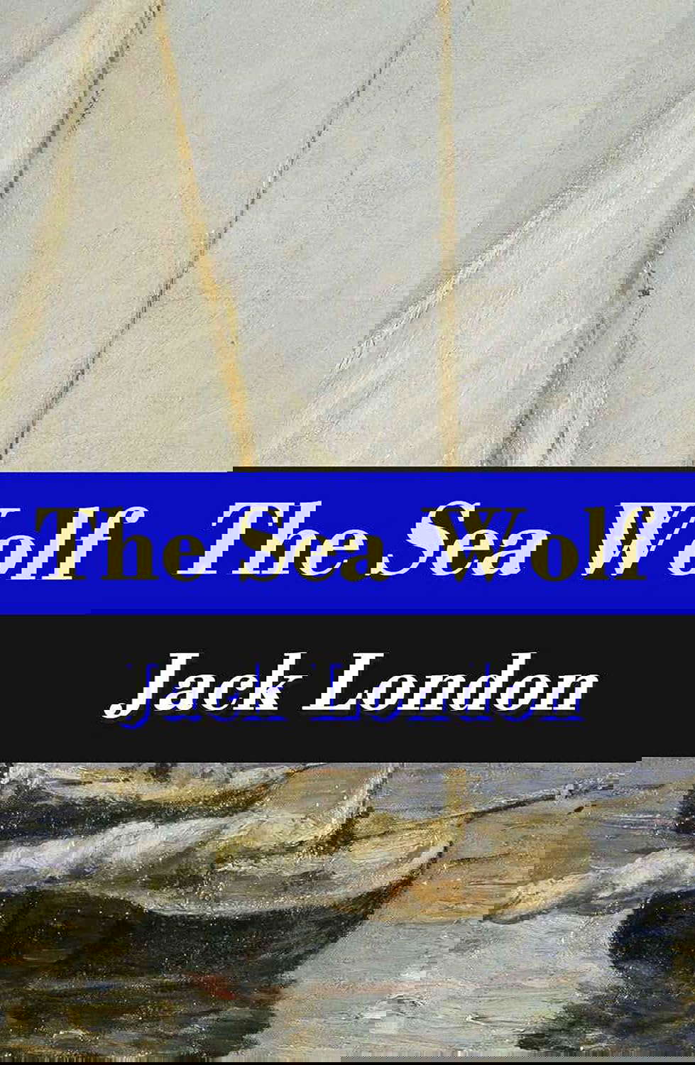 The Sea Wolf (Unabridged) poster