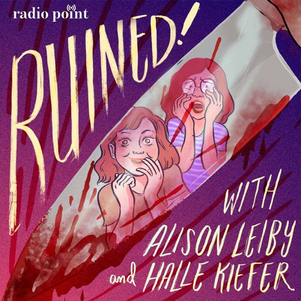 Ruined with Alison Leiby and Halle Kiefer poster