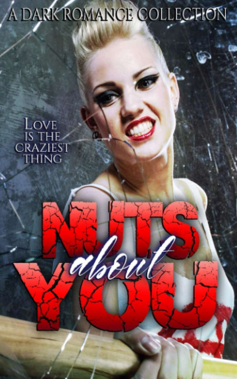 Nuts about You: A Crazy Ink Dark Romance Anthology poster