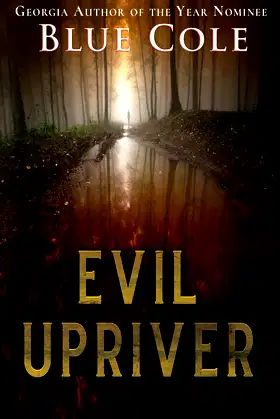 Evil Upriver poster