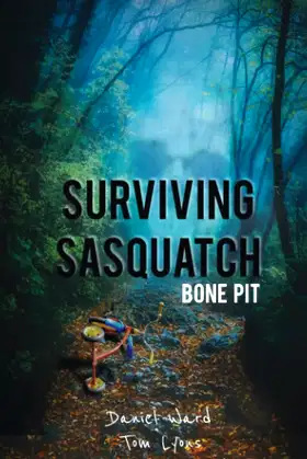 Surviving Sasquatch: Bone Pit poster