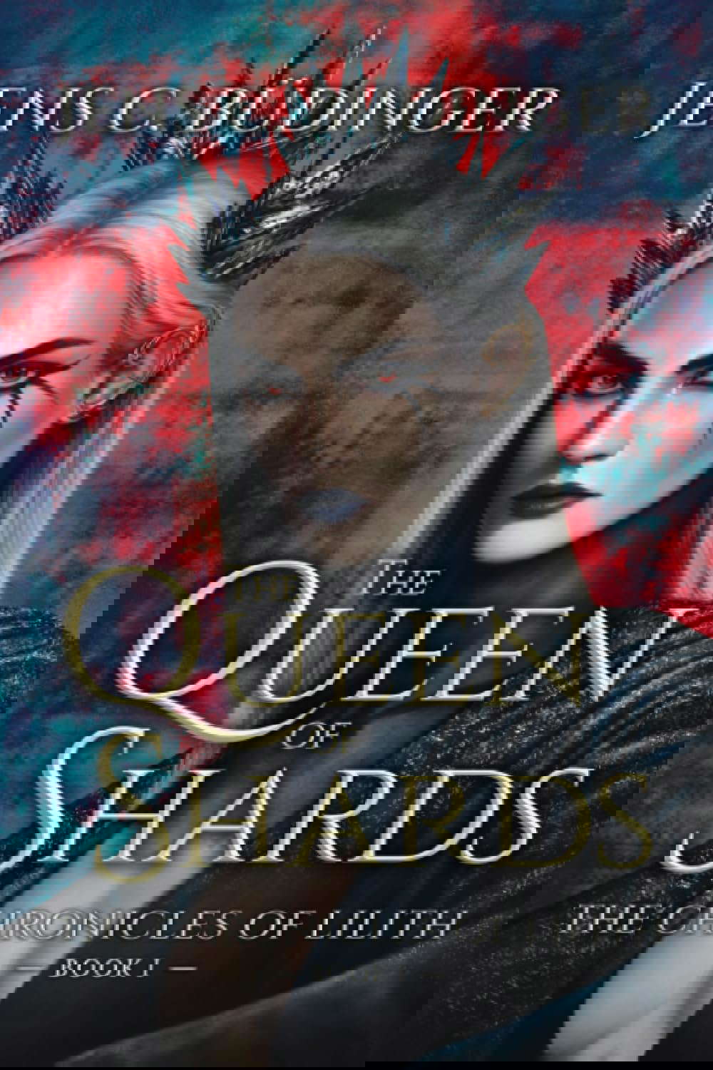 The Queen of Shards: The Chronicles of Lilith Book 1 poster