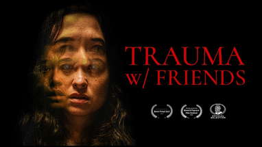 Trauma w/ Friends | Drama Horror Short Film poster