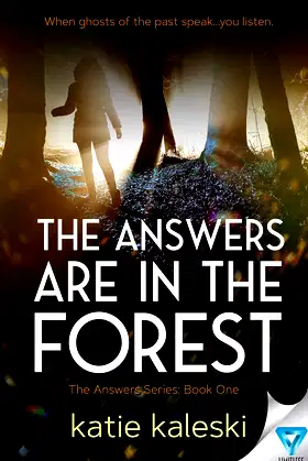 The Answers Are In The Forest (The Answers Series Book 1) poster