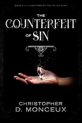 The Counterfeit of Sin: Book 2 in the Feathers of the Fallen Series poster