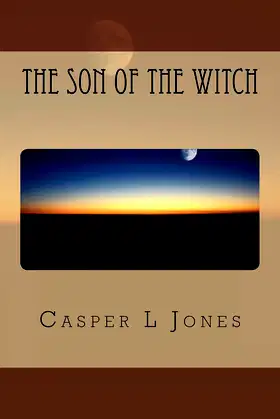 The Son of The Witch (The Witch's Son Book 1) poster