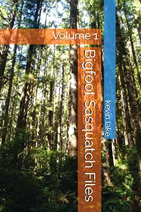 Bigfoot Sasquatch Files: Volume 1 poster