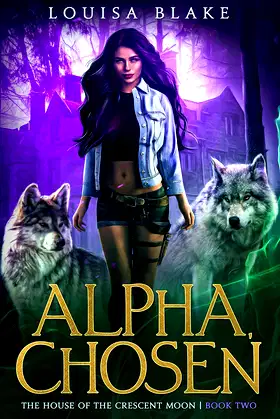 Alpha, Chosen (Exiled World: The House of the Crescent Moon Book 2) poster