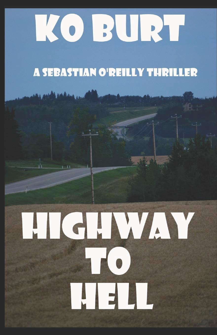 Highway to Hell: A Sebastian O’Reilly Thriller poster