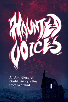 Haunted Voices: An Anthology of Gothic Storytelling from Scotland poster