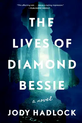 The Lives of Diamond Bessie: A Novel poster