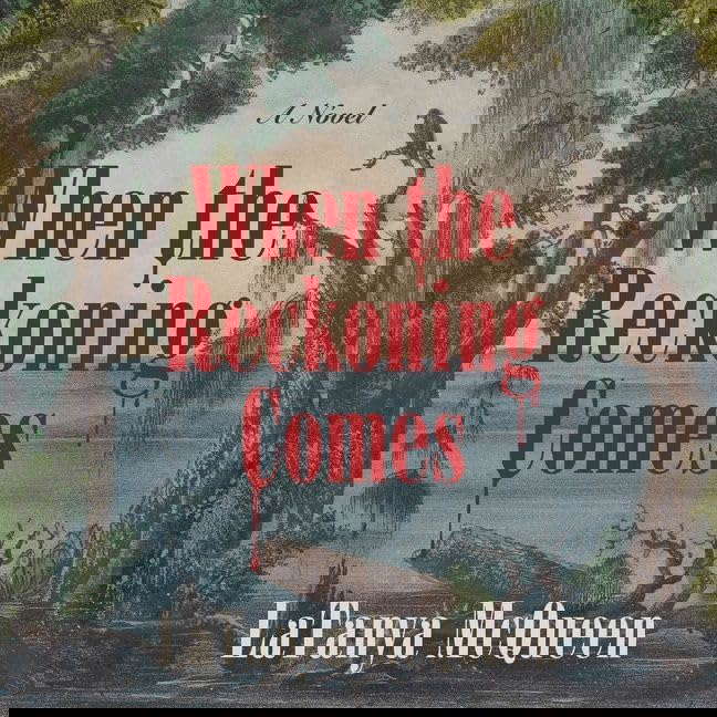 When the Reckoning Comes: A Novel poster