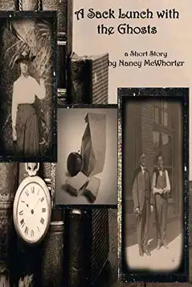 A Sack Lunch with the Ghosts: a Short Story poster
