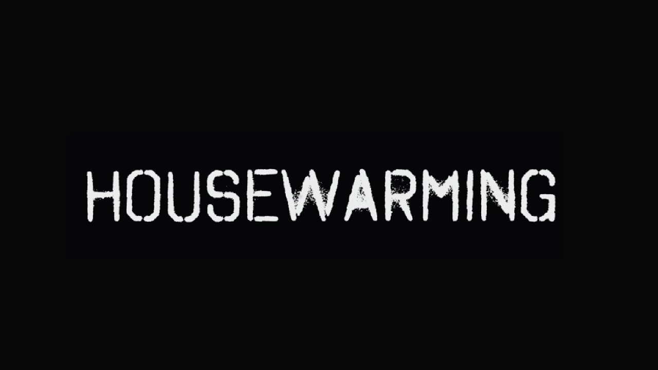 Housewarming Short Film