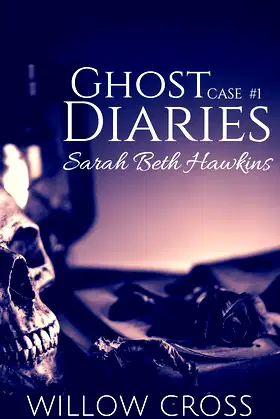 Ghost Diaries, Case #1- Sarah Beth Hawkins poster