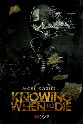 KNOWING WHEN TO DIE: Uncollected Stories poster