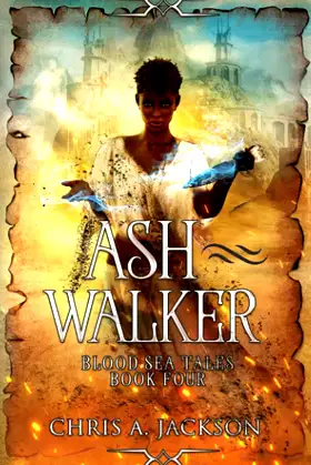 Ash Walker (Blood Sea Tales) poster