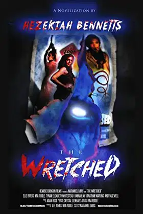 The Wretched: Based on the film written and directed by Nathaniel Davis poster