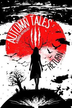 Autumn Tales III: Return (Autumn Tales: A Horror Anthology Book 3) poster