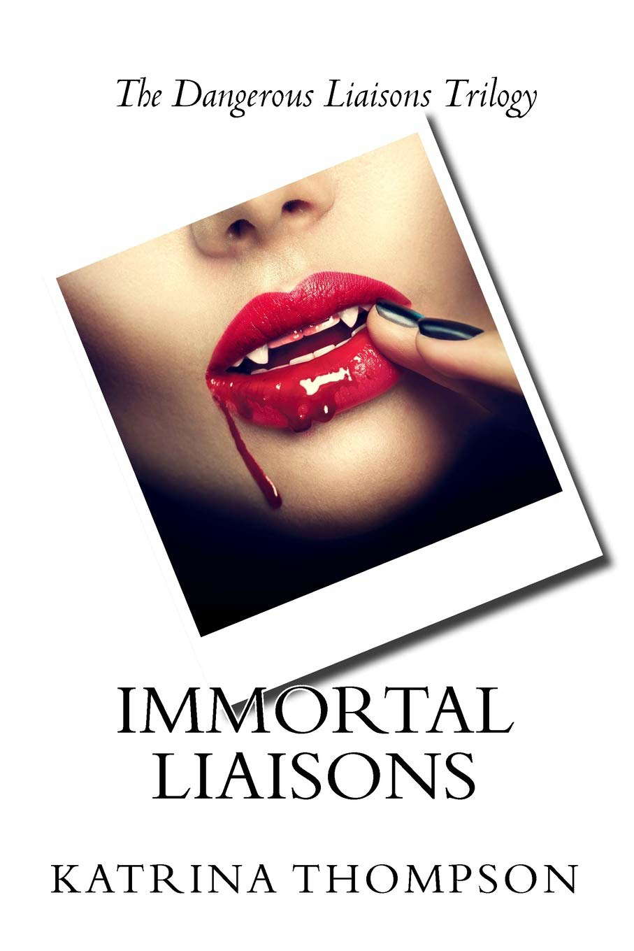 Immortal Liaisons (The Dangerous Liaisons Trilogy) poster
