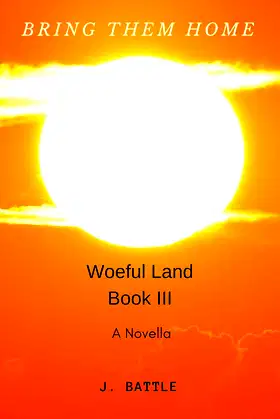 Bring them Home (Woeful land Book 3) poster