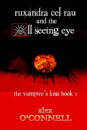 Ruxandra cel Rau and the All-Seeing Eye (The Vampire’s Kiss) poster
