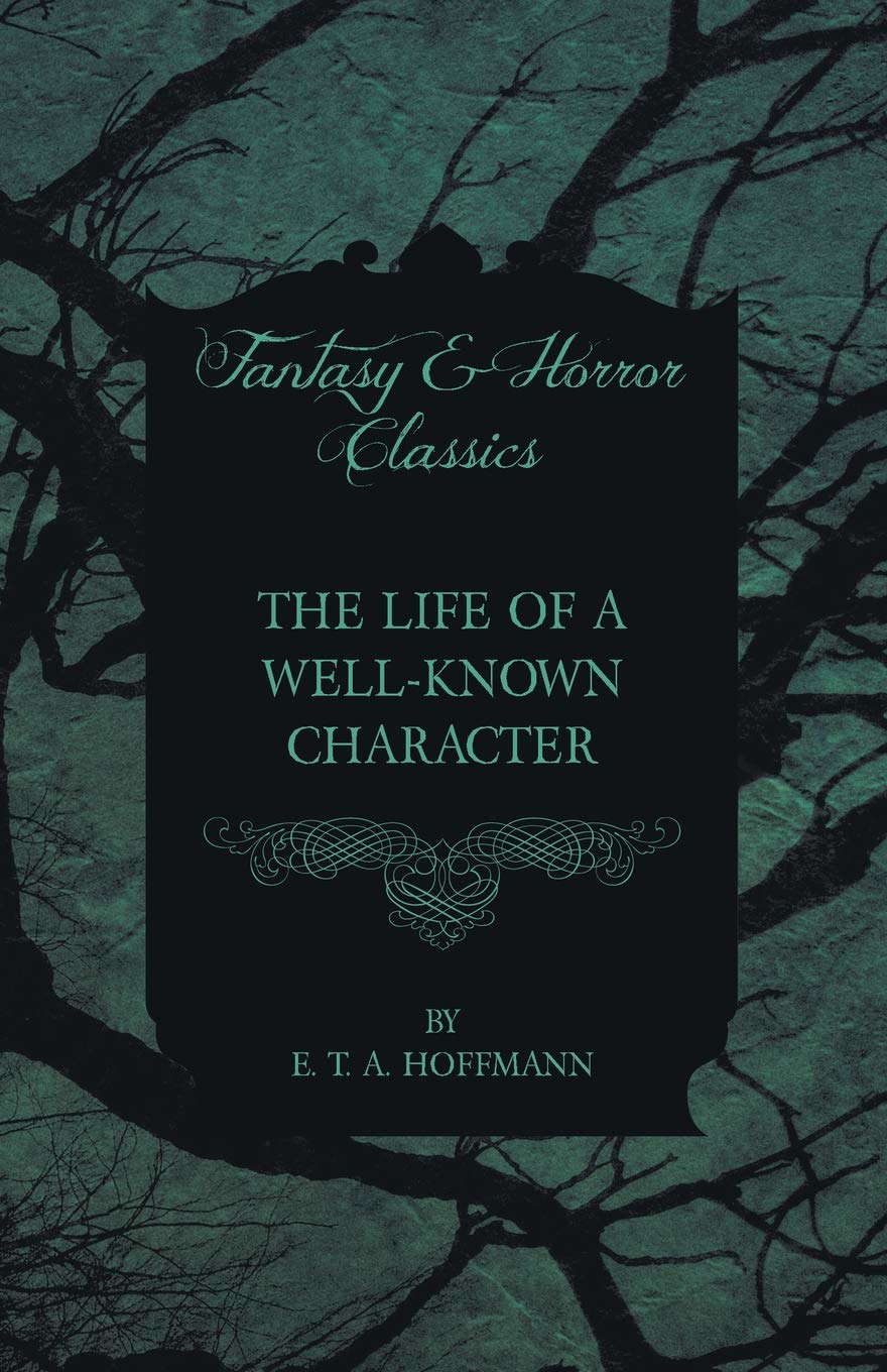 The Life of a WellKnown Character (Fantasy and Horror Classics) poster