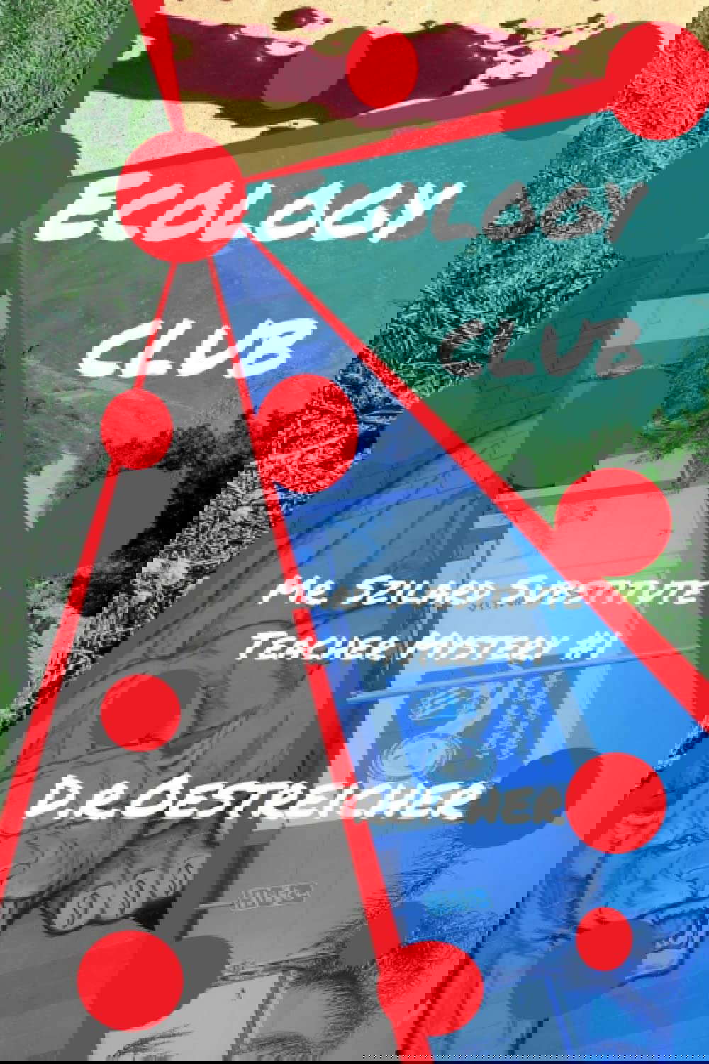 Ecology Club: Mr. Szilard Substitute Teacher Mystery #1 poster
