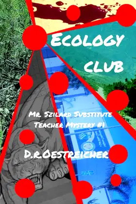 Ecology Club: Mr. Szilard Substitute Teacher Mystery #1 poster