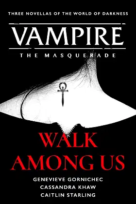 Walk Among Us: Compiled Edition (Vampire: The Masquerade) poster
