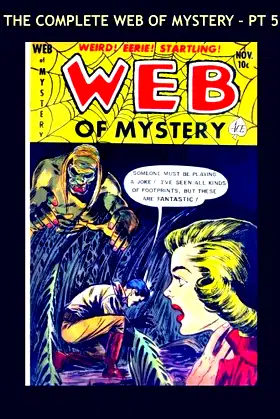 The Complete Web Of Mystery - Pt 5: Incredible Tales Of The Macabre poster