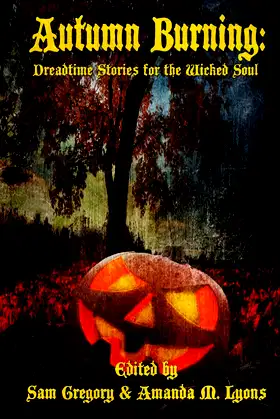 Autumn Burning: Dreadtime Stories for the Wicked Soul poster
